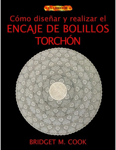Cómo realizar y diseñar el encaje de bolillos -  Torchón.